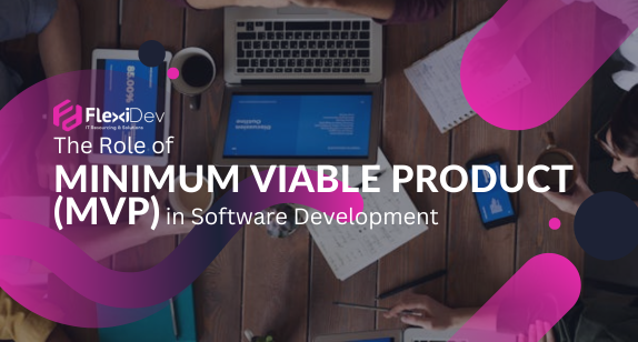 The Role of Minimum Viable Product (MVP) in Software Development